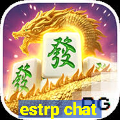 estrp chat